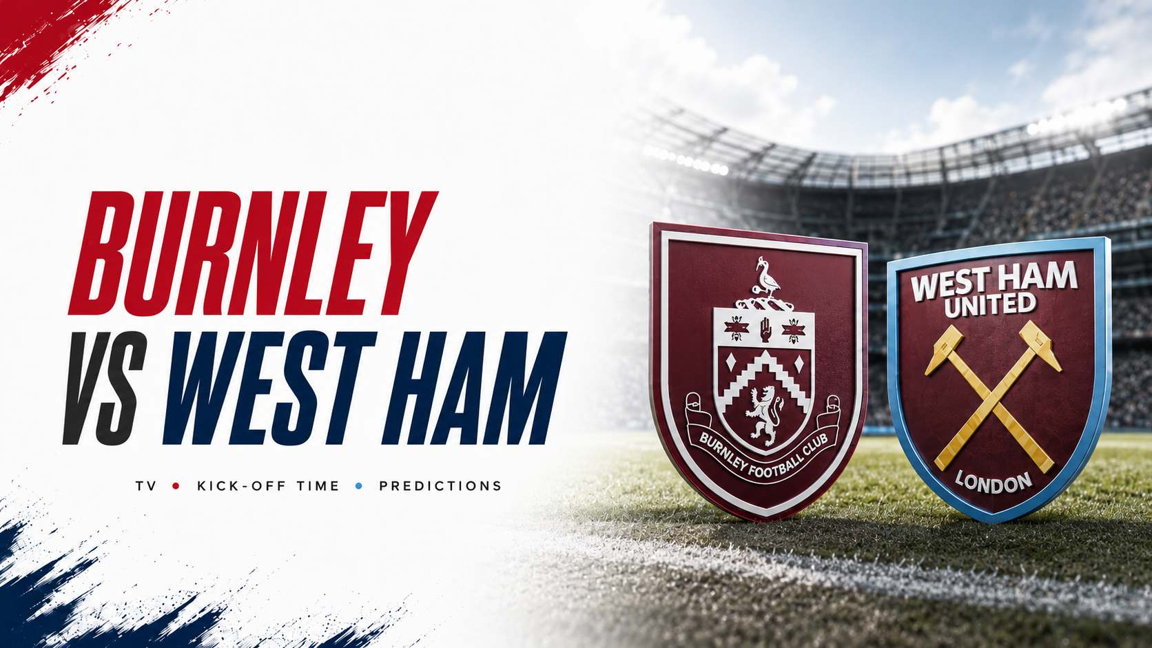 Burnley vs West Ham Championship match preview graphic with both club crests on the pitch and a football stadium in the background.