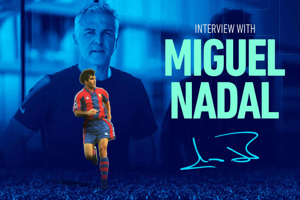 Miguel Nadal Interview